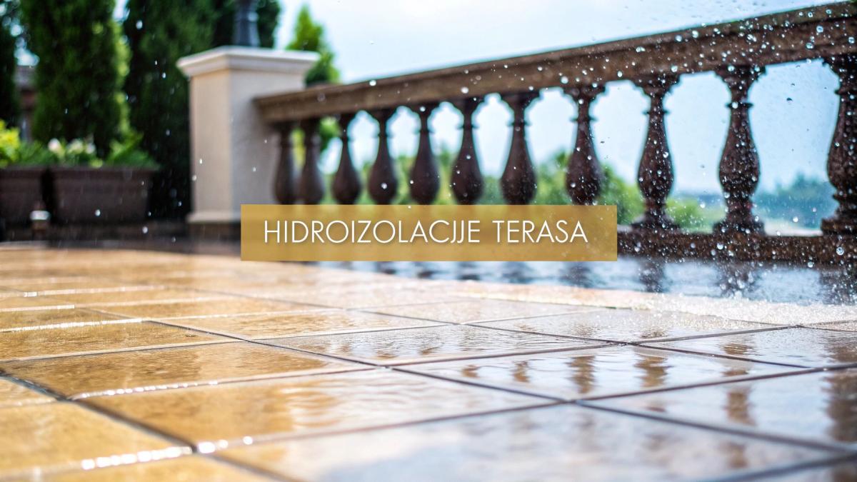 Vodič za hidroizolacije za terase i trajnu zaštitu od vode